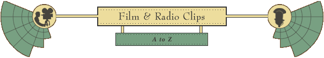 Film and Radio Clips A to Z