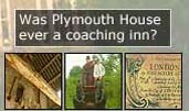 Was Plymouth House ever a coaching inn?